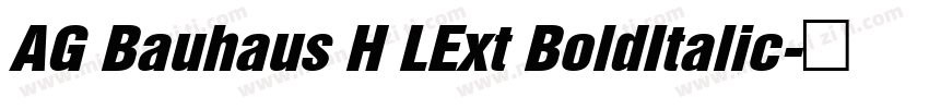 AG Bauhaus H LExt BoldItalic字体转换